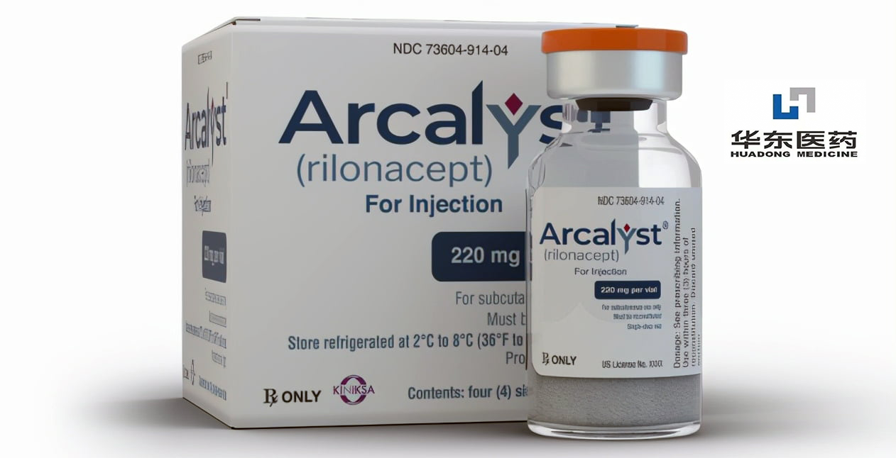 Huadong Medicine’s Arcalyst Receives NMPA Approval for Recurrent Pericarditis Treatment