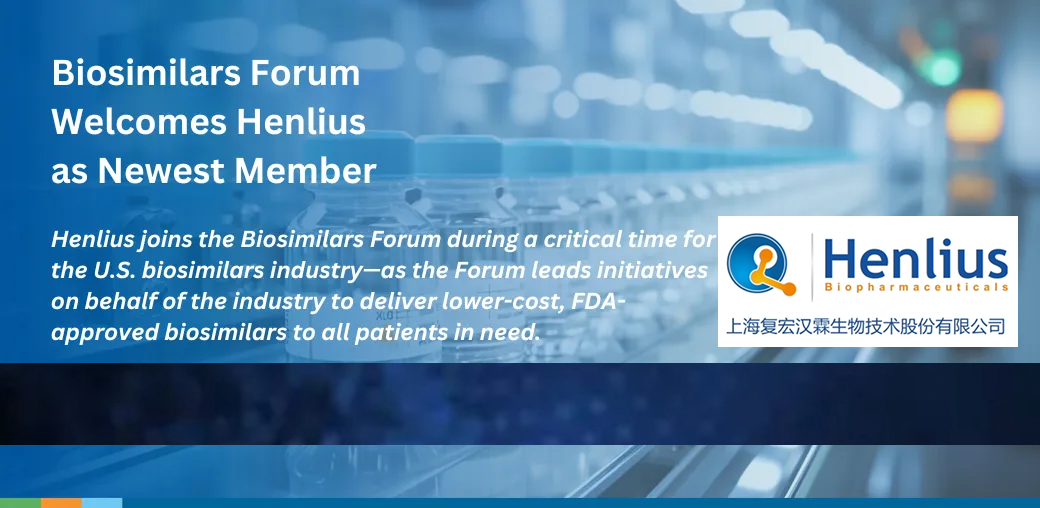 Henlius Biotech Joins Biosimilars Forum to Expand Global Biosimilars Access