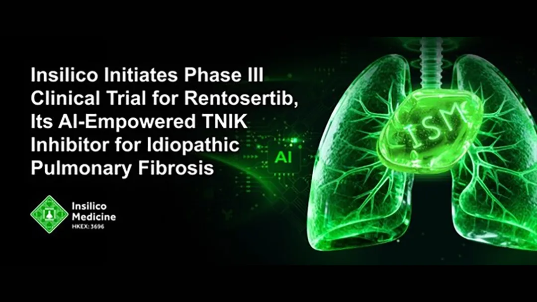 Insilico Medicine Launches Phase 3 Trial for AI-Discovered Rentosertib in Idiopathic Pulmonary Fibrosis
